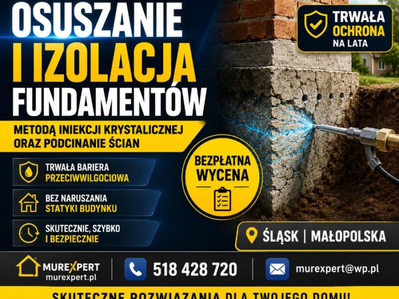 Osuszanie budynków, izolacja fundamentów, iniekcja krystaliczna, podcinanie ścian Małopolska/ Śląsk